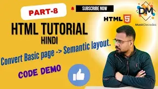 HTML Full Course [Day 8] [Hindi] 💻 | Convert Basic HTML Code to a Semantic HTML5 🚀 | Mohit Decodes