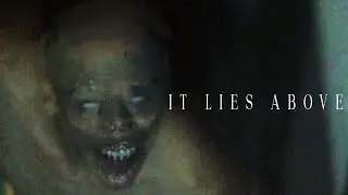 IT LIES ABOVE | Short Horror Film