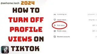 How to Turn Off Profile Views on tiktok : Quick Guide