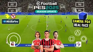 Main eFootball PES 2025 AetherSX2 Android Camera PS4 Transfer & Kits Update 2024/25 Real Face
