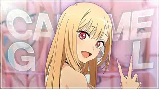 My Dress-Up Darling - Call Me Girl [Edit/AMV]!
