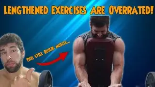 The DEATH Of Short Muscle Length Exercises?! (My Defense)