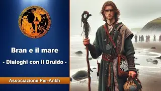 Dialoghi con il Druido - Bran e il mare (cap. 17)