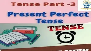 PRESENT PERFECT TENSE