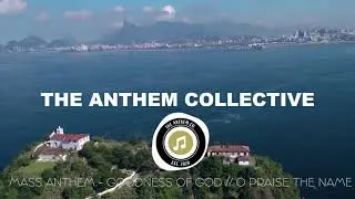 Goodness Of God / O Praise the Name - Bethel Music / Hillsong Worship | MASS ANTHEM Cover