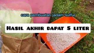 Cara Pembuatan Jadam Sulfur/Fungisida Ramah Lingkungan/Hasil Akhir Dapat Cairan JS 5 Liter