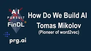 AI | How do we build AI by Tomas Mikolov 