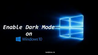How to Enable Dark Mode on Windows 10