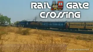 Train Gate : Rail Gate : Train Gate Crossing : Tapovan Express : Rail Fatak : Train Phatak : I R