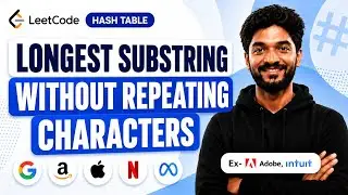 3. Longest Substring Without Repeating Characters | #23 | HashTable Playlist 