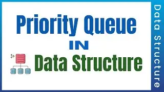 Priority Queue In Data Structure