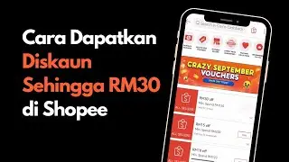 Cara Dapatkan Diskaun Sehingga RM30 di Shopee