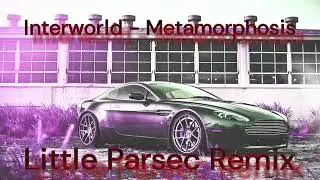 Interworld - Metamorphosis [Little Parsec Remix 1-1]