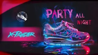 X-PANDER - PARTY ALL NIGHT 🥳