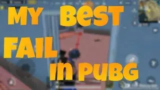 My Best Fail In Pubg! 😂😂
