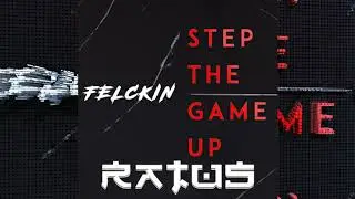 Felckin - Step The Game Up (Ratus Remix) | HARDTEK