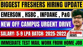 Biggest Freshers Hiring | Emerson , HSBC , Infoane , P&G | OFF Campus Drive 2025 , 2024 , 2023 Batch