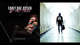 Fade Away With Me (Mashup) - Carly Rae Jepsen vs. Alan Walker
