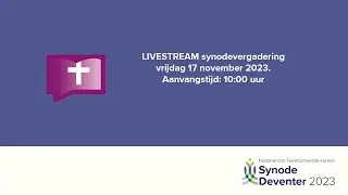 NGK synodevergadering | vrijdag 17 november 2023