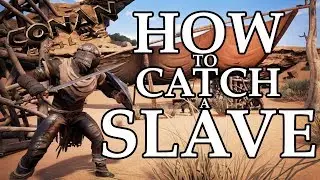 How to catch a Slave - Conan Exiles (Beginners Guide)