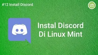 Cara Instal discord di linux mint | how to install discord on linux mint