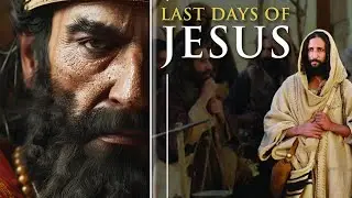 The World of Jesus | Last Days of Jesus