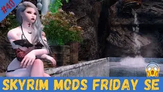 CETTE MAISON EST JUSTE OUF - Skyrim Mods Friday SE #40