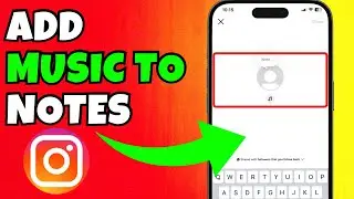 ADD MUSIC to Instagram Notes (2025)