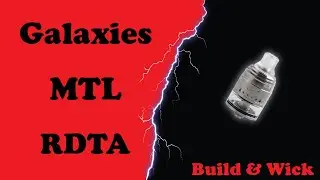 Galaxies MTL RDTA - Building & wicking #rdta #galaxies #mtl #coils