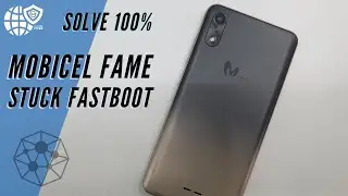 Mobicel Fame Stuck On Fastboot Mode || How To Fix Mobicel Fame Stuck On Fastboot Mode With SPD