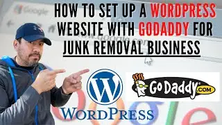 How To Build A WordPress Junk Removal Website With Godaddy