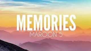 Memories (Lyrics)- Maroon 5