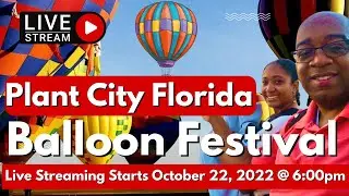 Plant City Balloon Festival: Up, Up, and Away! Live!