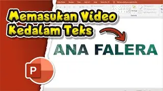 Memasukan Video ke dalam Teks di Powerpoint