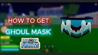 How to Get the Ghoul Mask in Blox Fruits Fast! (Complete Guide)