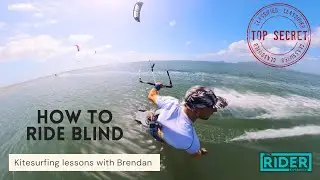 Kitesurfing Lessons - How to Ride Blind