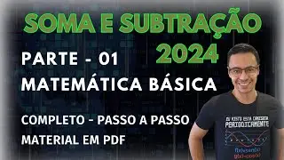 Matemática Básica - Parte 01 - Soma e Subtração com números inteiros