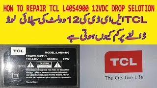 HOW TO REPAIRN TCL "Ultimate LED TV Repair Guide: Fix TCL L40S4900 12VDC Drop Issue Like a Pro!"