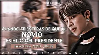 ❝Cuando te enteras de que tu novio es hijo del presidente❞ 🏛Imagina con Park Jimin🏛 [Cap único]