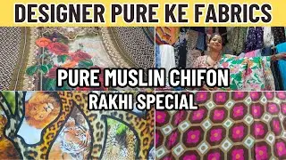 Designer Pure Muslin Chifon Georgette Fabrics Katran Market Mangolpuri Shop No 205 - Cheapest Fabric