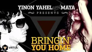 Yinon Yahel Feat. Maya Simantov - Bringing You Home [Official Club Edit]
