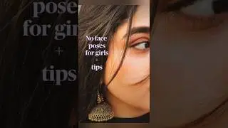 No face pose ideas + tips🌟| 