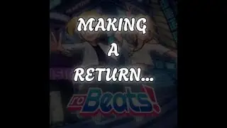 I'm back on Robeats.