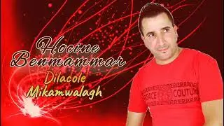 Hocine Benmammar ((Dilacole Mikamwalagh)) Album 2022