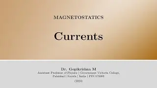 Currents in Magnetostatics [2/7]