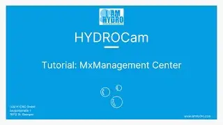 HYDROCam Tutorial - Introduction to MxManagement Software