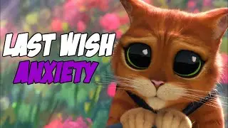 Puss In Boots: The last wish Anxiety!