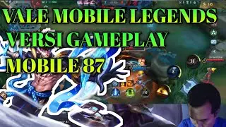 VALE MOBILE LEGENDS VERSI GAMEPLAY MOBILE 87