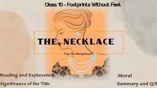 Class 10 (Footprints Without Feet) - The Necklace