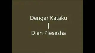 Dian Piesesha _ Dengar kata ku